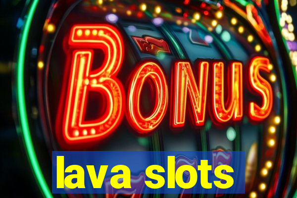 lava slots