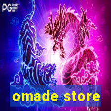 omade store