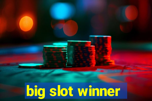 big slot winner