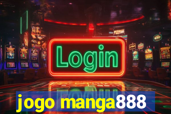 jogo manga888