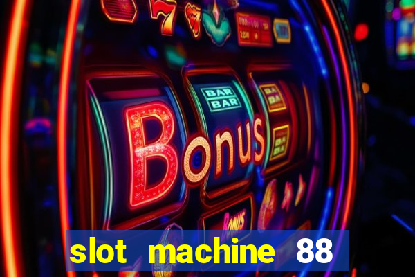 slot machine 88 fortunes big win