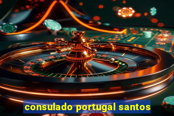 consulado portugal santos