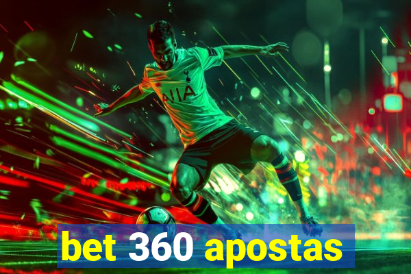 bet 360 apostas