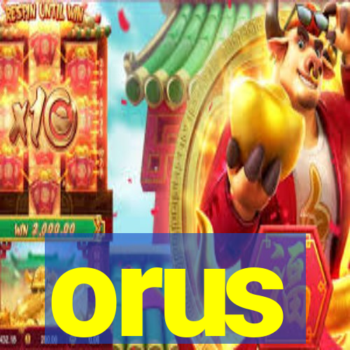 orus