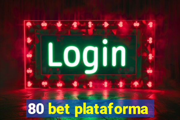 80 bet plataforma