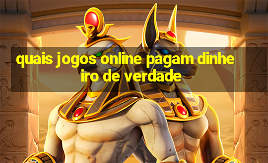 quais jogos online pagam dinheiro de verdade