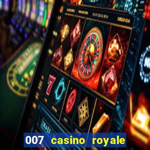 007 casino royale completo hd online dublado download