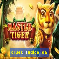 cruel: índice da maldade pdf cruel índice da maldade pdf grátis