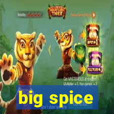 big spice