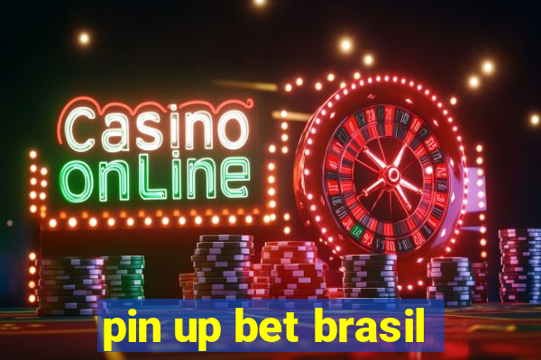 pin up bet brasil