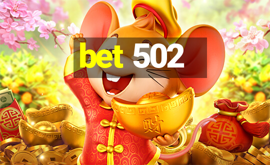 bet 502