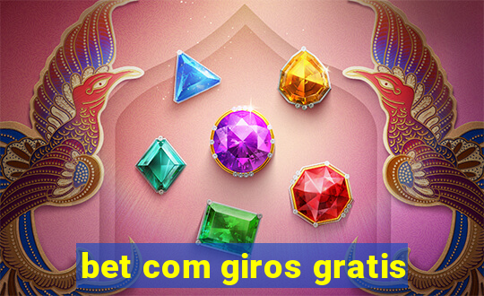 bet com giros gratis