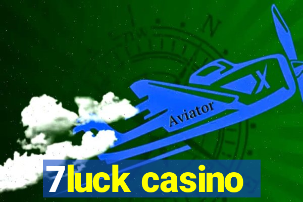 7luck casino