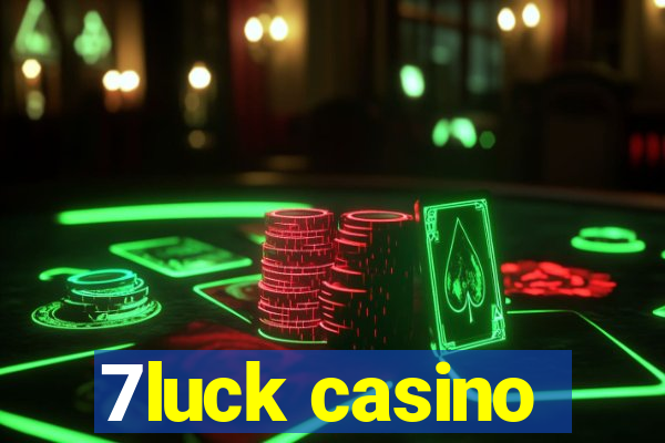 7luck casino