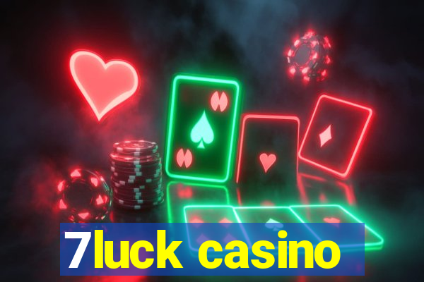 7luck casino