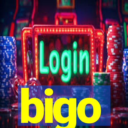 bigo