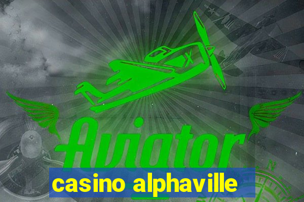 casino alphaville