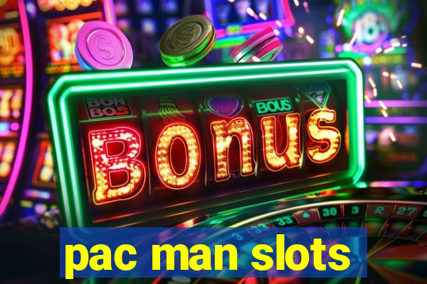 pac man slots