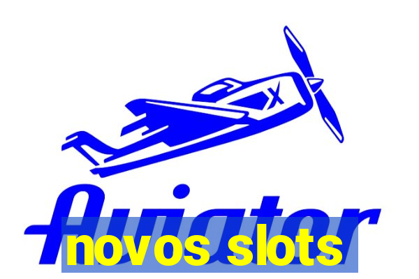 novos slots