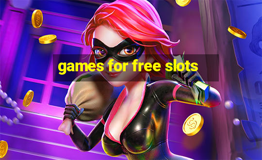 games for free slots