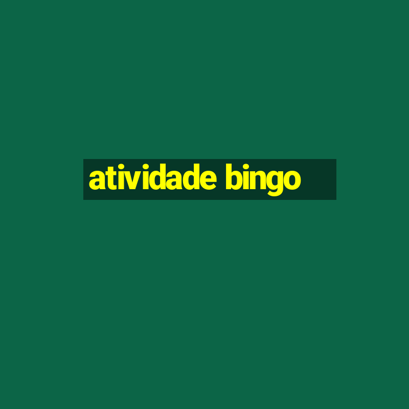 atividade bingo