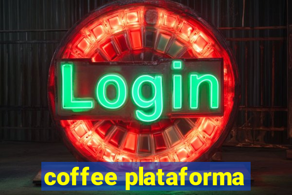 coffee plataforma