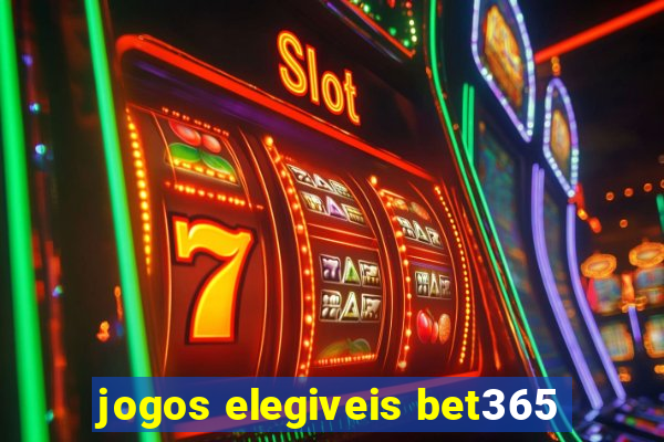 jogos elegiveis bet365