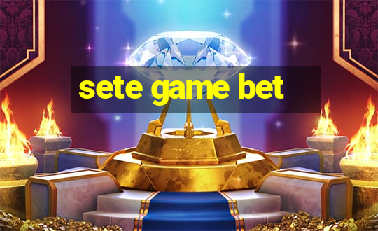 sete game bet