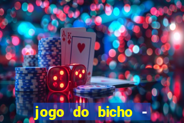 jogo do bicho - grátis online