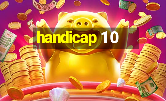 handicap 1 0