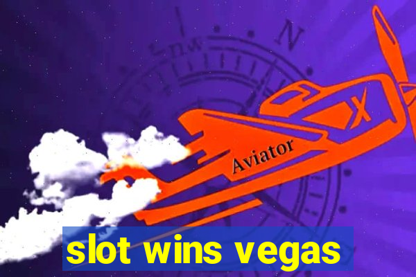 slot wins vegas