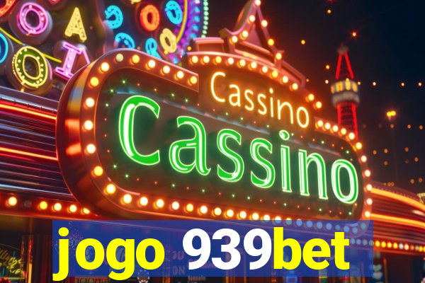 jogo 939bet