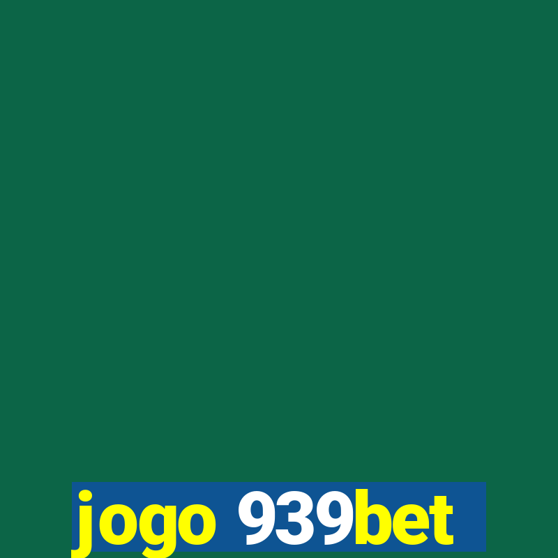 jogo 939bet