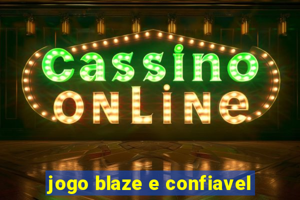 jogo blaze e confiavel