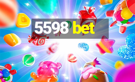 5598 bet