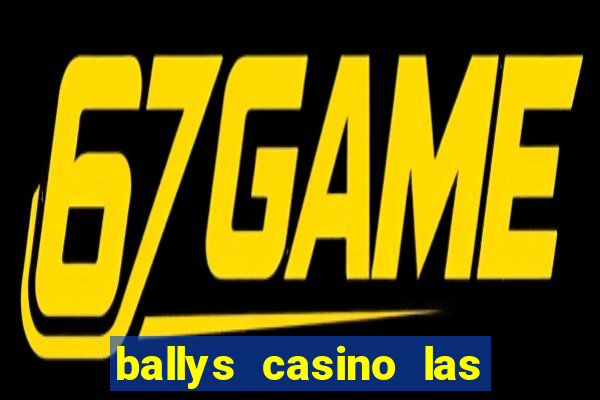 ballys casino las vegas nevada