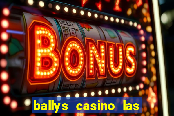 ballys casino las vegas nevada