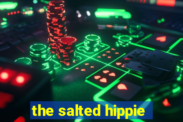 the salted hippie