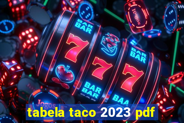 tabela taco 2023 pdf