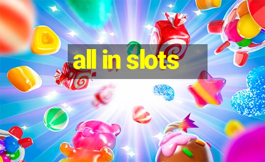 all in slots