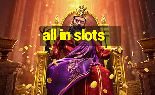 all in slots