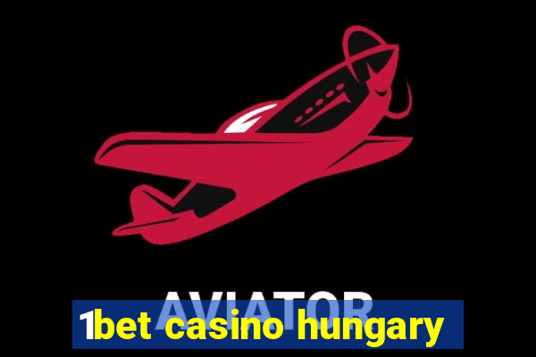 1bet casino hungary