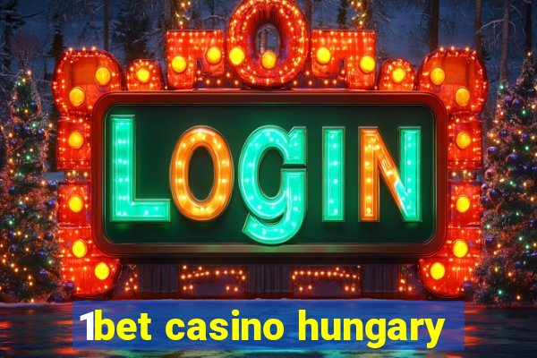 1bet casino hungary