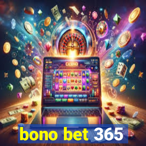 bono bet 365