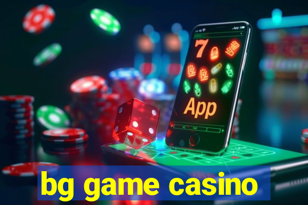 bg game casino