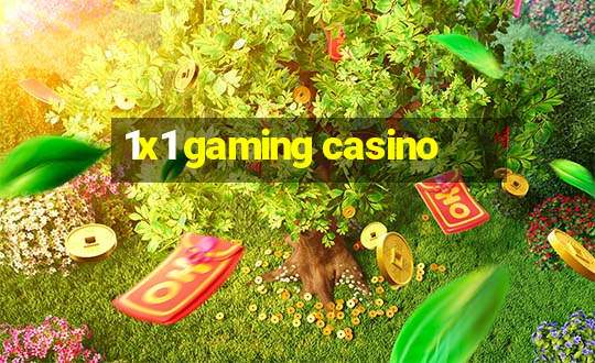 1x1 gaming casino