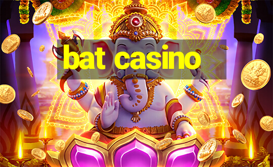 bat casino