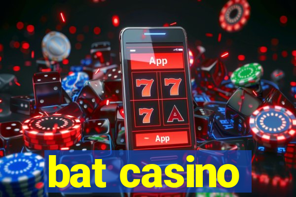 bat casino