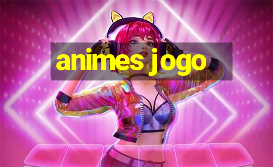 animes jogo