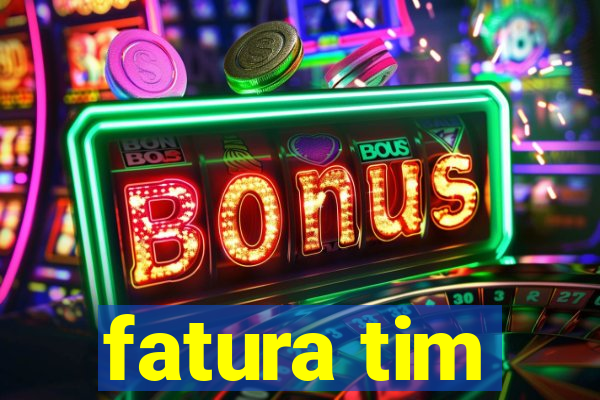 fatura tim